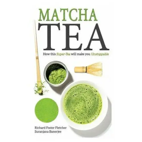 Matcha tea: how this super-tea will make you unstoppable Createspace independent publishing platform