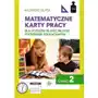 Matematyczne karty pracy. Dla uczniów ze specjalnymi potrzebami edukacyjnymi. Część 2 Sklep on-line