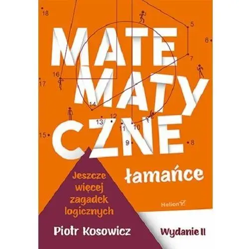 Matematyczne łamańce. Jeszcze więcej zagadek logicznych