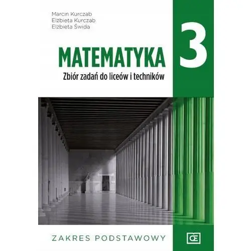 Matematyka 3. Kl. 3. Zbiór zadań. P. podstawowy