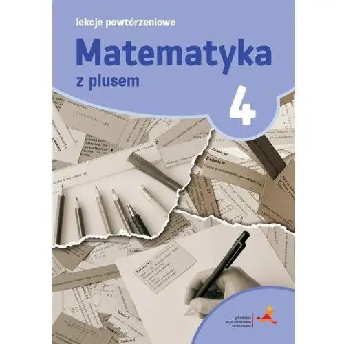 Matematyka 4. lekcje powtórzeniowe