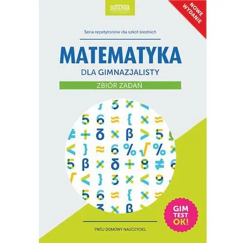 Matematyka dla gimnazjalisty. Zbiór zadań