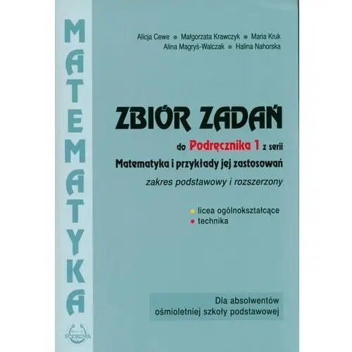 Matematyka i przykłady jej zastosowań. Zbiór zadań. Zakres podstawowy i rozszerzony