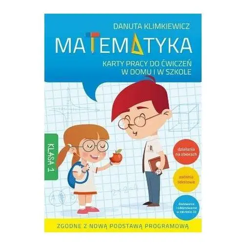 Matematyka. Karty pracy do ćwiczeń w domu i w szkole. Klasa 1