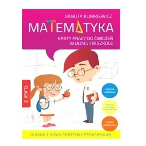 Matematyka. Karty pracy do ćwiczeń w domu i w szkole. Klasa 3