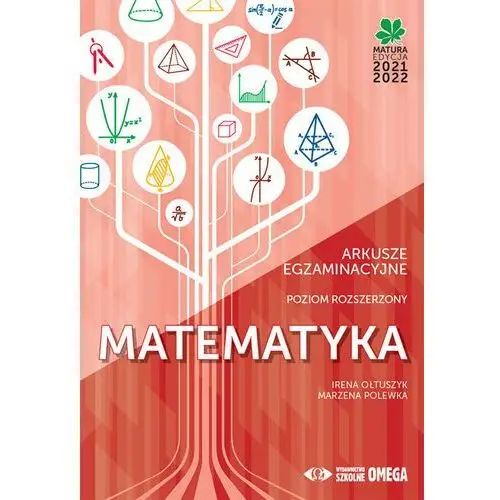 Matematyka Matura 2021/22. Arkusze egzaminacyjne poziom rozszerzony