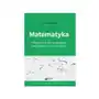 Matematyka. Podręcznik dla studentów kierunków Sklep on-line