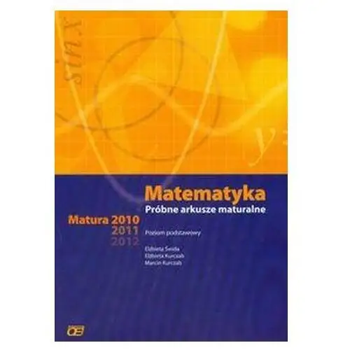 Matematyka Próbne arkusze maturalne Matura 2011-2012