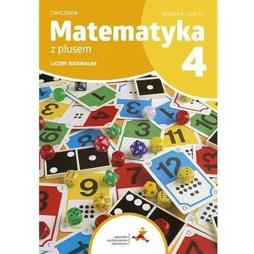 Matematyka sp 4 z plusem ćw liczby naturalne a Gdańskie wydawnictwo oświatowe