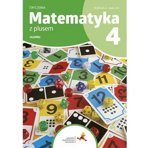 Matematyka sp 4 z plusem ćw ułamki wersja a Gdańskie wydawnictwo oświatowe