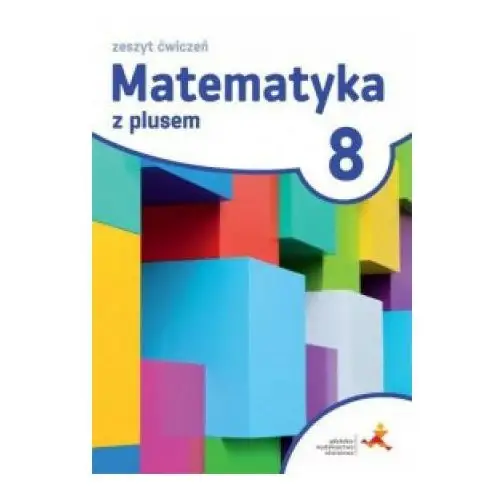 Matematyka z plusem ćwiczenia dla klasy 8 szkoła podstawowa Gdańskie wydawnictwo oświatowe