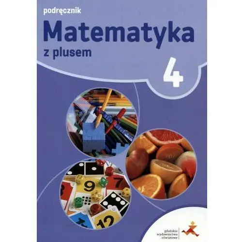 Matematyka z plusem. Podręcznik. Klasa 4. Szkoła podstawowa