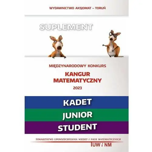 Matematyka z wesołym kangurem. Suplement 2023 (Kadet/Junior/Student)