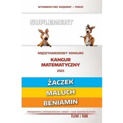 Matematyka z wesołym kangurem. Suplement 2023 (Żaczek/Maluch/Beniamin)