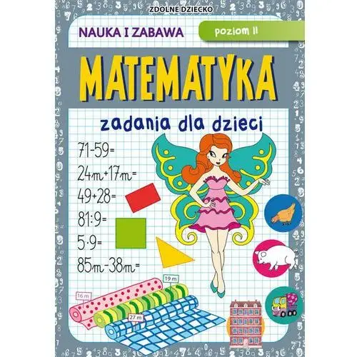 Matematyka. Zadania dla dzieci. Poziom 2