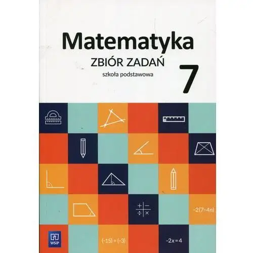 Matematyka. zbiór zadań. klasa 7. szkoła podstawowa Wydawnictwa szkolne i pedagogiczne