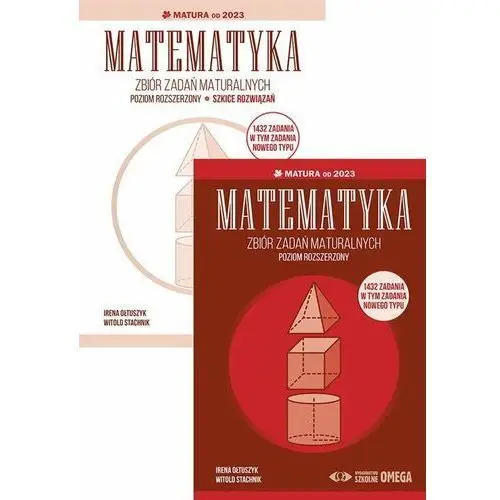 Matematyka. Zbiór zadań maturalnych. Matura od 2023