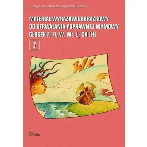 Materiał wyrazowo-obrazkowy do utrwalania poprawnej wymowy głosek f, fi, w, wi, ł, ch (h)