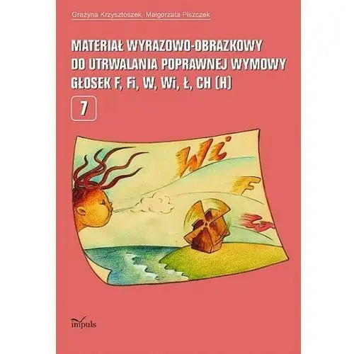 Materiał wyrazowo-obrazkowy do utrwalania poprawnej wymowy głosek f, fi, w, wi, ł, ch (h)