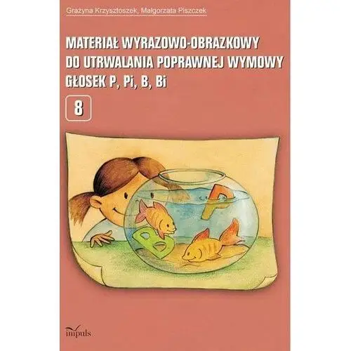 Materiał wyrazowo-obrazkowy... głosek P, Pi, B, Bi