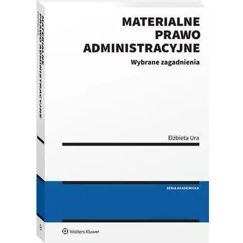 Materialne prawo administracyjne. Wybrane zagadnienia