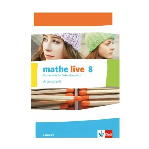 Mathe live. Arbeitsheft mit Lösungsheft 8. Schuljahr. Ausgabe N