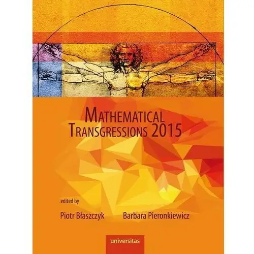 Mathematical Transgressions 2015 - Błaszczyk Piotr, Pieronkiewicz Barbara red