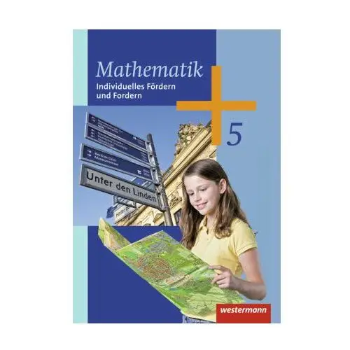 Mathematik 5. Klasse. Arbeitsheft Individuelles Fördern und Fordern