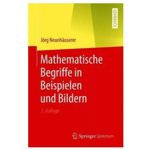 Mathematische Begriffe in Beispielen Und Bildern