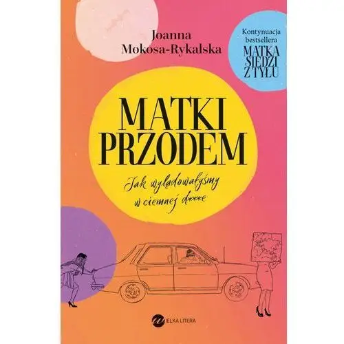 Matki przodem. Jak wylądowałyśmy w ciemnej de (E-book)