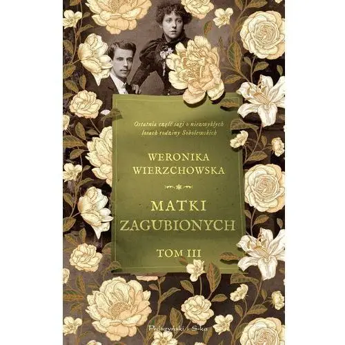 Matki zagubionych. Rodzina Sobolewskich. Tom 3