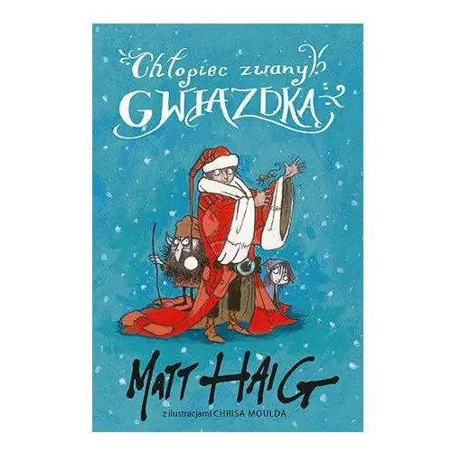 Chłopiec zwany gwiazdką Matt haig