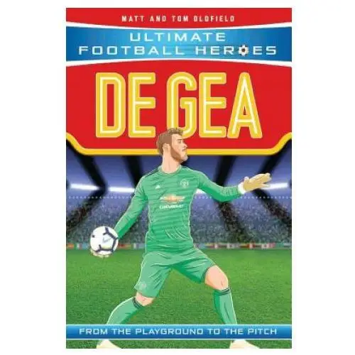 Matt oldfield - de gea John blake publishing ltd