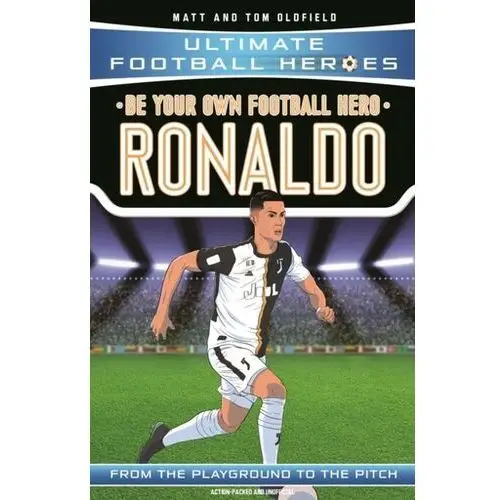Matt oldfield, tom oldfield Be your own football hero: ronaldo