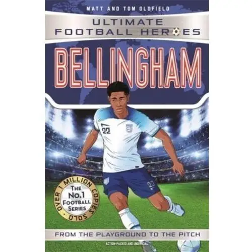 Matt oldfield, tom oldfield Bellingham (ultimate football heroes - the no.1 football series)