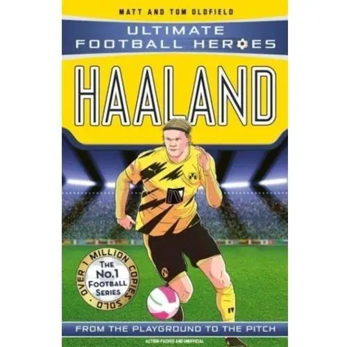 Matt oldfield, tom oldfield Haaland (ultimate football heroes - the no.1 football series)