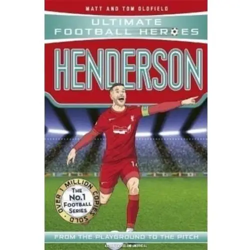 Matt oldfield, tom oldfield Henderson (ultimate football heroes - the no.1 football series)