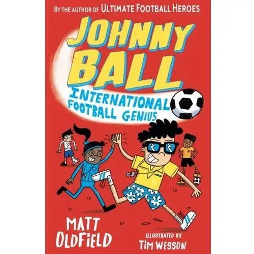 Matt oldfield, tom oldfield Johnny ball: international football genius