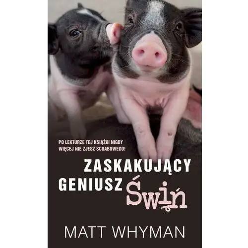 Zaskakujący geniusz świń Matt whyman