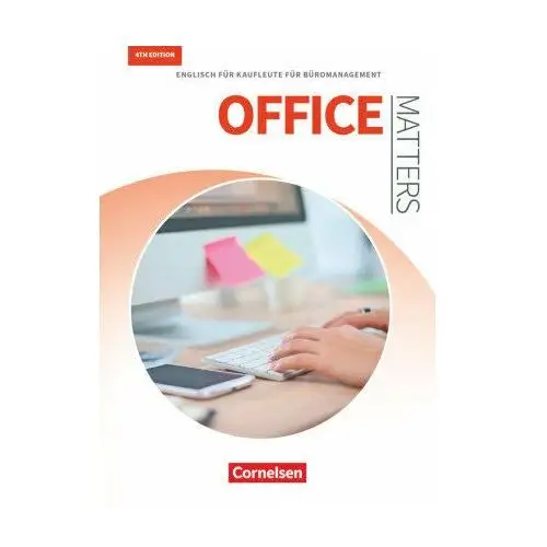 Matters Wirtschaft - Englisch für kaufmännische Ausbildungsberufe - Office Matters 4th edition - A2-B2