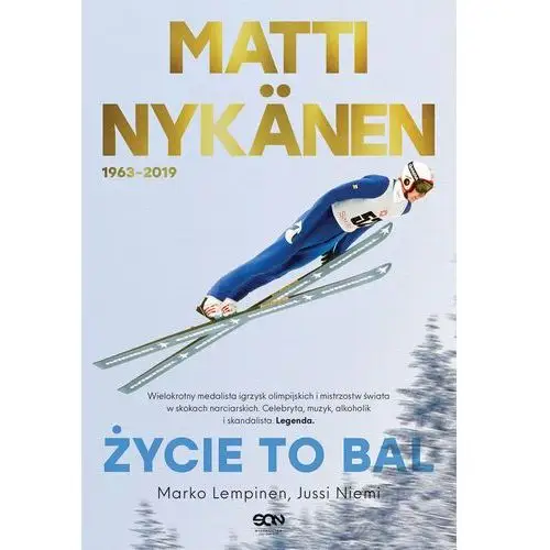 Matti Nykänen. Życie to bal