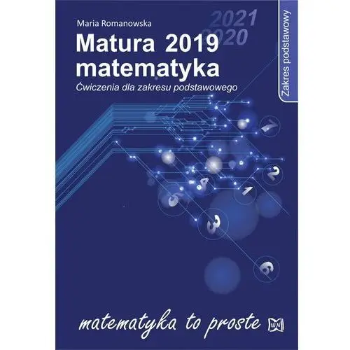Matura 2019 Matematyka. Ćwiczenia dla zakresu podstawowego