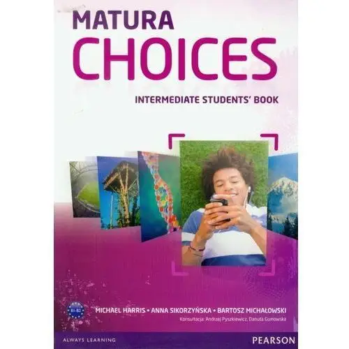 Matura Choices Intermadiate Student's Book. Zakres podstawowy i rozszerzony B1-B2