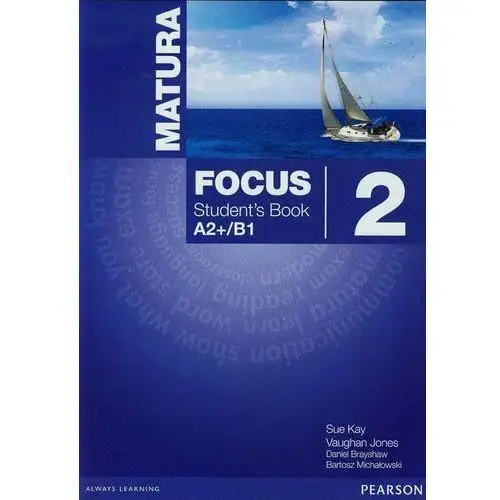 Matura Focus. Students Book A2+/B1. Klasa 2. Szkoła ponadgimnazjalna