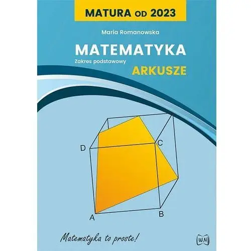 Matura od 2023. Matematyka. Arkusze dla zakresu podstawowego