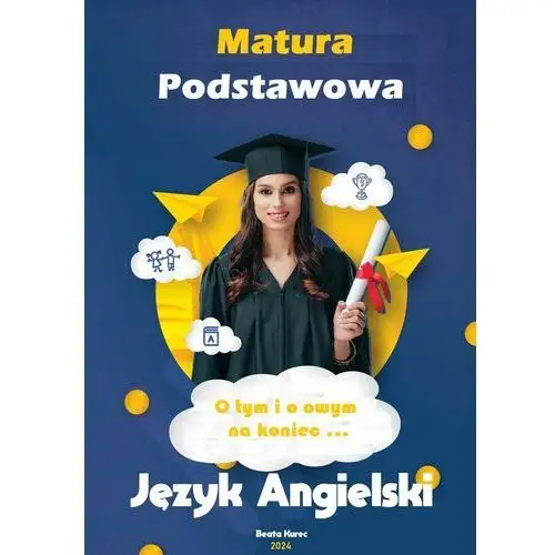 Matura podstawowa. Język angielski o tym i o owym...na koniec