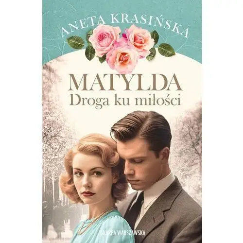 Matylda. Droga ku miłości