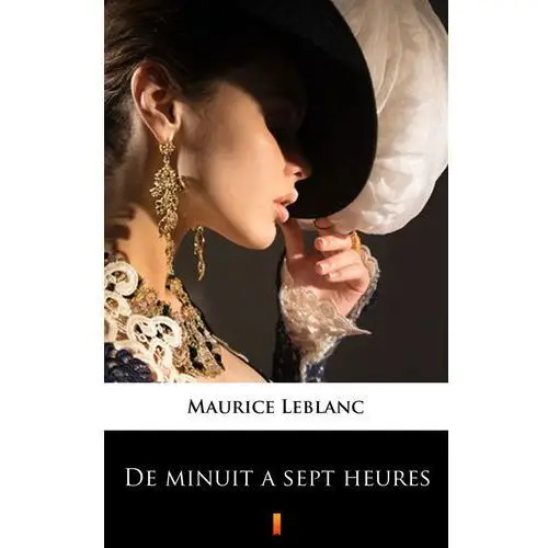 De minuit? sept heures Maurice leblanc