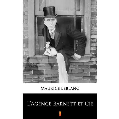 L'agence barnett et cie Maurice leblanc