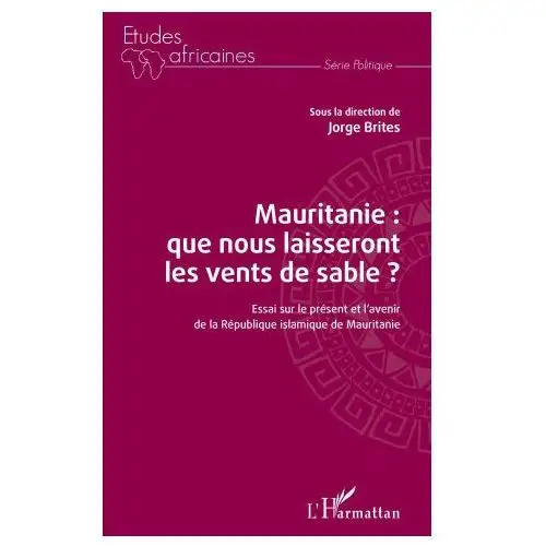 Mauritanie: que nous laisseront les vents de sable?